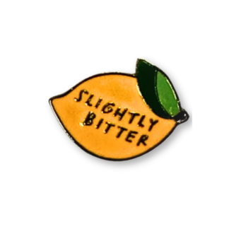 Slightly bitter lemon enamel pin funny