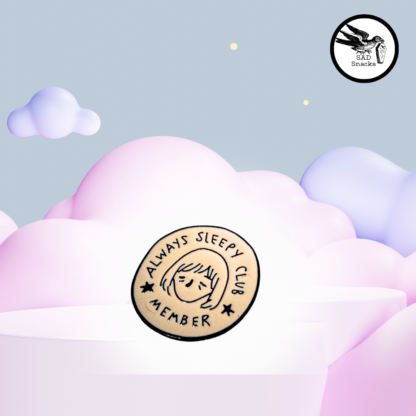 Always Sleepy Club Enamel Pin