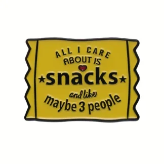 All I Care About Is Snacks Pin