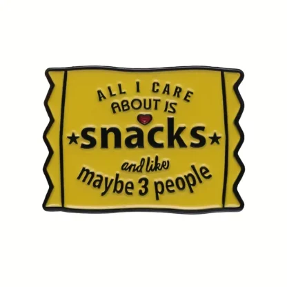 All I Care About Is Snacks Pin